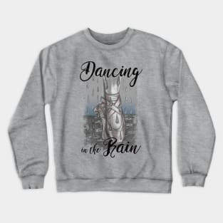 Dancing in the Rain on Light Crewneck Sweatshirt